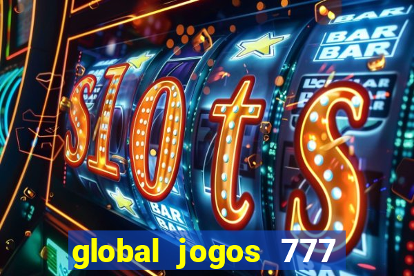 global jogos 777 paga mesmo